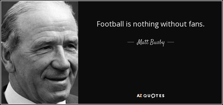 quote-football-is-nothing-without-fans-matt-busby-(1).jpg